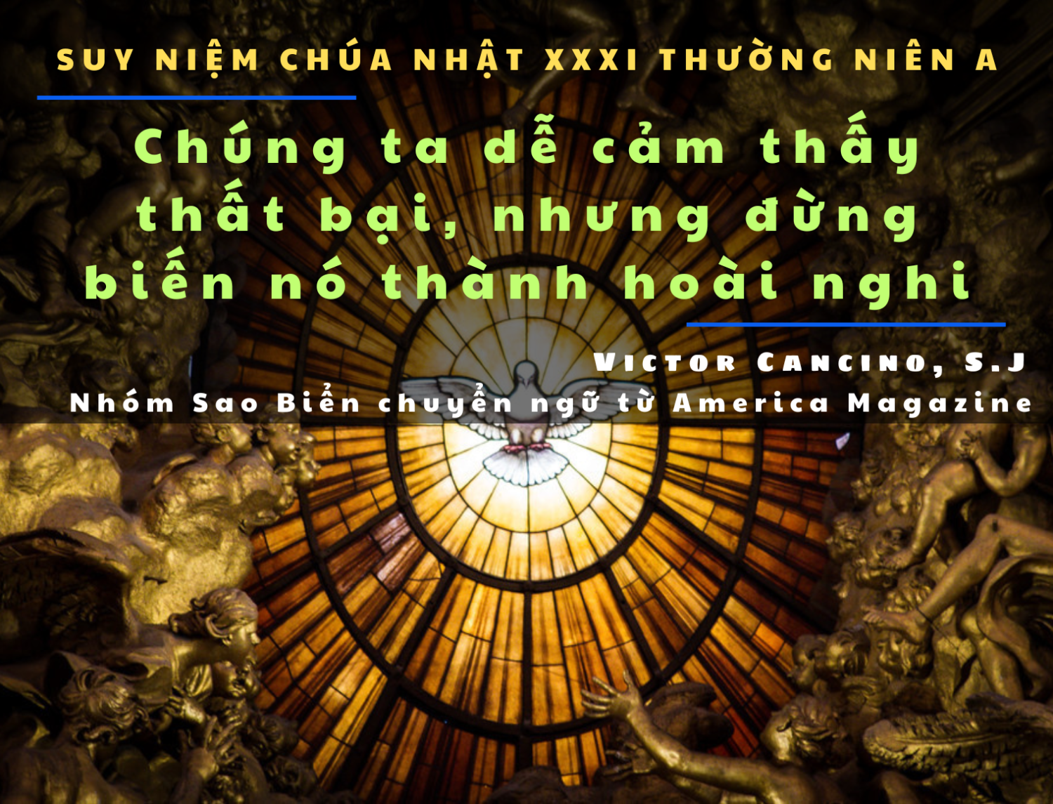 Chúng ta dễ cảm thấy thất bại, nhưng đừng biến nó thành hoài nghi