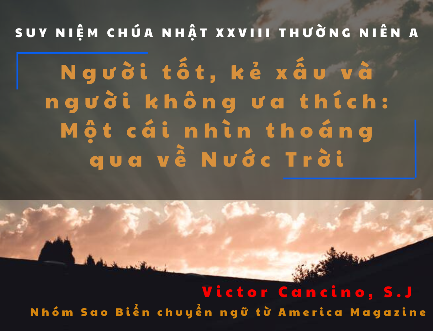 Người tốt, kẻ xấu và người không ưa thích: Một cái nhìn thoáng qua về Nước Trời
