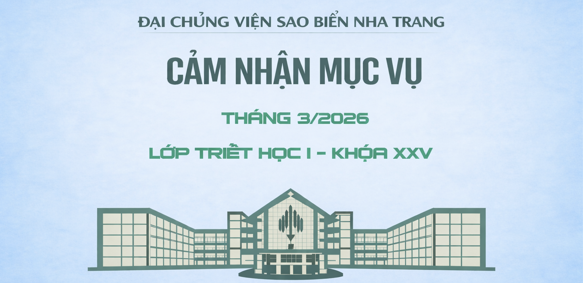 BÀI CẢM NHẬN MỤC VỤ THÁNG 03/ 2026 LỚP TRIẾT HỌC I - KHÓA XXV